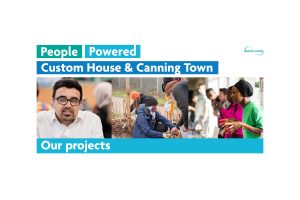 'Our Projects' at Custom House & Canning Town