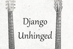 Django Unhinged: Live Jazz