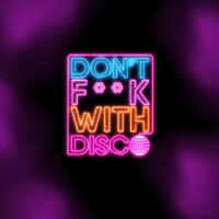 Don't F**k with Disco