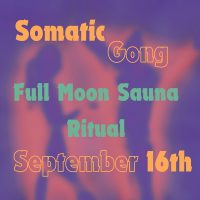 Full Moon Somatic Gong Experience. Full Moon Somatic Gong Experience.