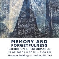 Memory and Forgetfulness: Exhibition & Performance